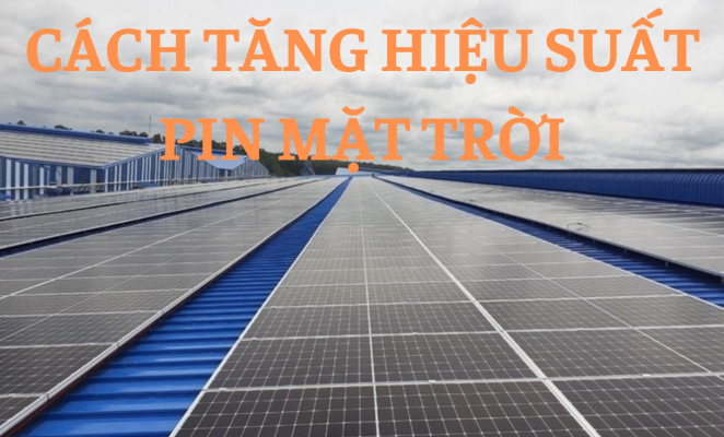 cach-tang-hieu-suat-pin-mat-troi